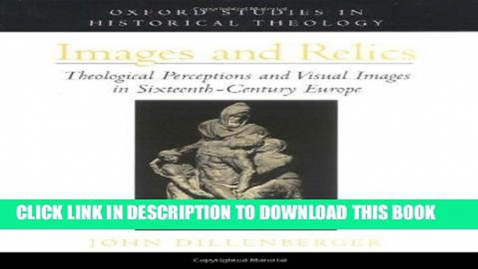 Ebook Images and Relics: Theological Perceptions and Visual Images in Sixteenth-Century Europe