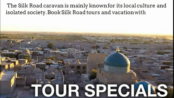 Silk Road Tours and Travel With Bestway Tours & Safaris