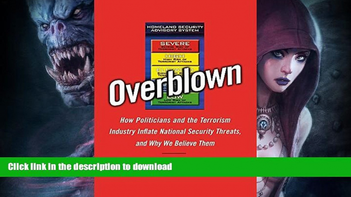 READ  Overblown: How Politicians and the Terrorism Industry Inflate National Security Threats,