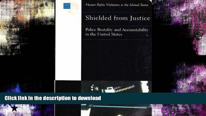 FAVORITE BOOK  Shielded from Justice: Police Brutality and Accountability in the United States