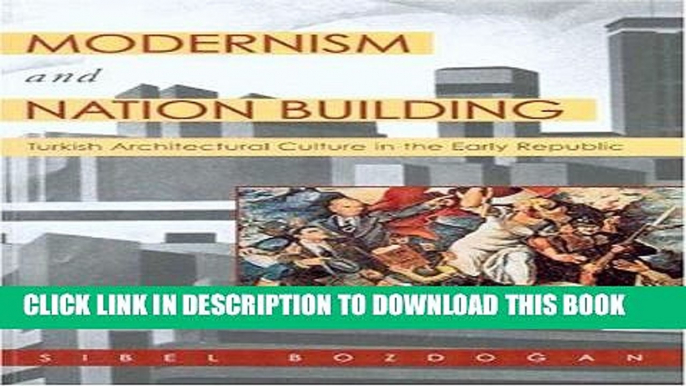 [READ] Online Modernism and Nation Building: Turkish Architectural Culture in the Early Republic