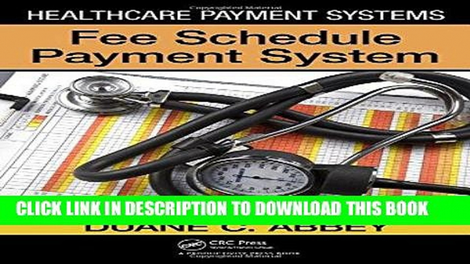 Best Seller Healthcare Payment Systems: Fee Schedule Payment Systems Free Read