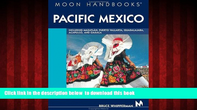 liberty book  Moon Handbooks Pacific Mexico: Including MazatlÃ¡n, Puerto Vallarta, Guadalajara,