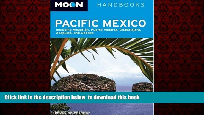 liberty book  Moon Pacific Mexico: Including Mazatlan, Puerto Vallarta, Guadalajara, Acapulco, and