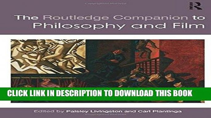 Best Seller The Routledge Companion to Philosophy and Film (Routledge Philosophy Companions) Free