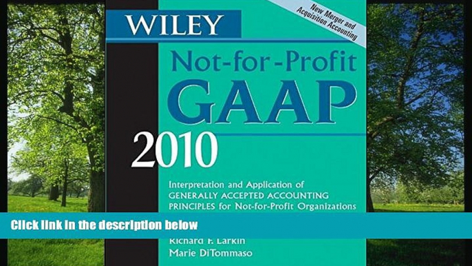 READ book Wiley Not-for-Profit GAAP 2010: Interpretation and Application of Generally Accepted