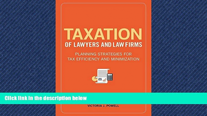 READ book Taxation of Lawyers and Law Firms: Planning Strategies for Tax Efficiency and