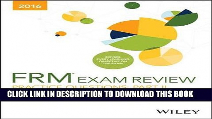 [PDF Kindle] Wiley Practice Questions for 2016 Part II FRM Exam Ebook Download