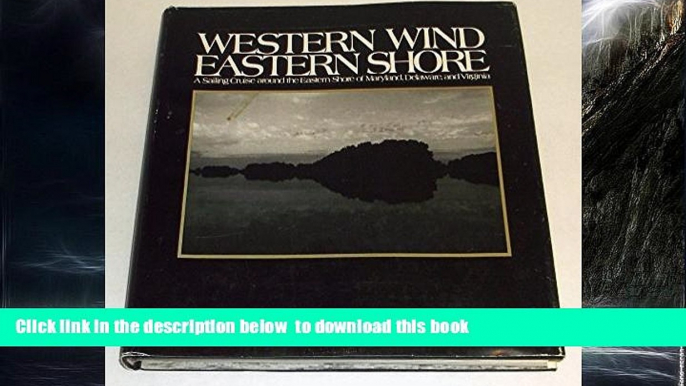 Read book  Western Wind, Eastern Shore: A Sailing Cruise Around the Eastern Shore of Maryland,