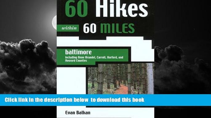 Best book  60 Hikes Within 60 Miles: Baltimore: Including Anne Arundel, Carroll, Harford, and