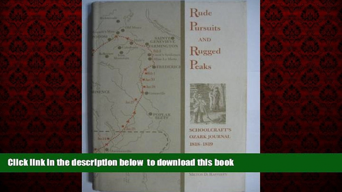 Read books  Rude Pursuits and Rugged Peaks: Schoolcraft s Ozark Journal, 1818-1819 (Ozarks