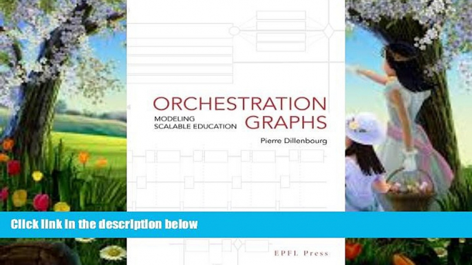 Full Online [PDF]  Orchestration Graphs: Modeling Scalable Education  [DOWNLOAD] ONLINE