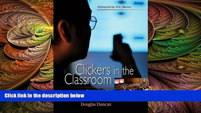 Deals in Books  Clickers in the Classroom: How to Enhance Science Teaching Using Classroom