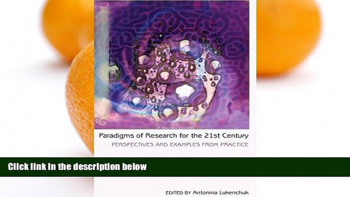 Buy NOW  Paradigms of Research for the 21st Century: Perspectives and Examples from Practice