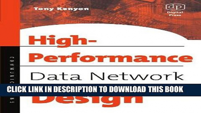 [READ] Kindle High Performance Data Network Design: Design Techniques and Tools (IDC Technology