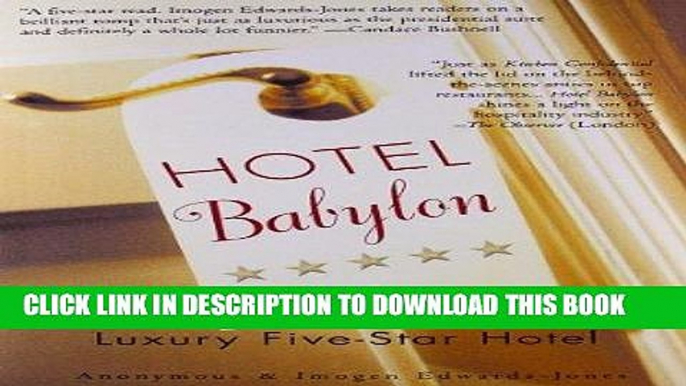 Best Seller Hotel Babylon: Inside the Extravagance and Mayhem of a Luxury Five-Star Hotel Read