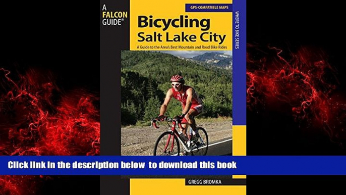 liberty book  Bicycling Salt Lake City: A Guide To The Area s Best Mountain And Road Bike Rides