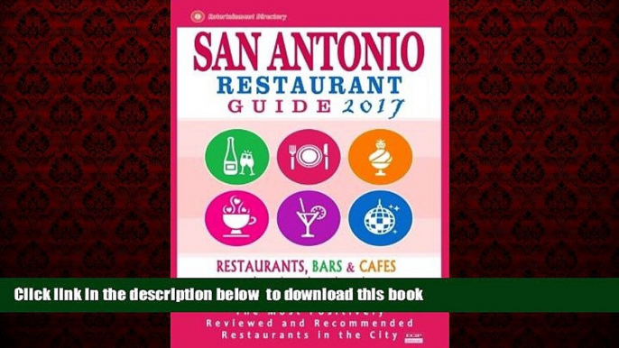 Read book  San Antonio Restaurant Guide 2017: Best Rated Restaurants in San Antonio, Texas - 500