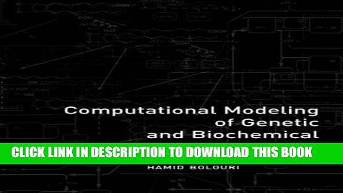 Read Now Computational Modeling of Genetic and Biochemical Networks (Computational Molecular