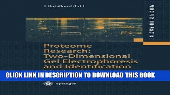 Read Now Proteome Research: Two-Dimensional Gel Electrophoresis and Identification Methods