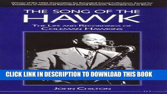 Best Seller The Song of the Hawk: The Life and Recordings of Coleman Hawkins (The Michigan