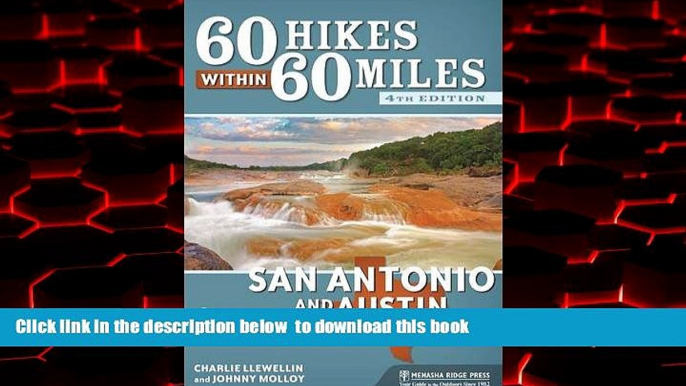 Read books  60 Hikes Within 60 Miles: San Antonio and Austin: Including the Hill Country