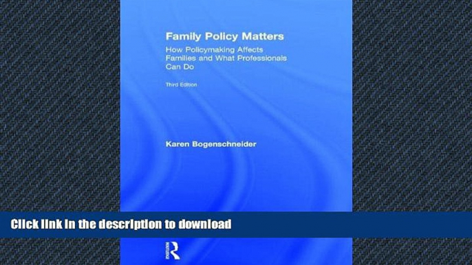 FAVORITE BOOK  Family Policy Matters: How Policymaking Affects Families and What Professionals