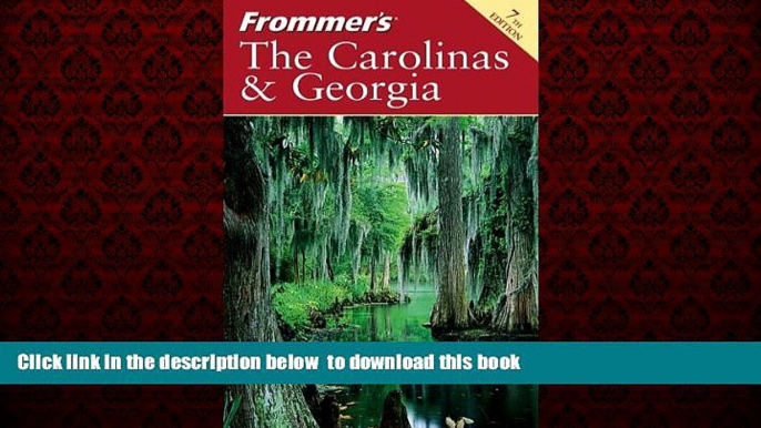 Best books  Frommer s The Carolinas   Georgia (Frommer s Complete Guides) BOOK ONLINE