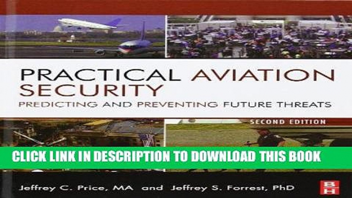 MOBI Practical Aviation Security, Second Edition: Predicting and Preventing Future Threats