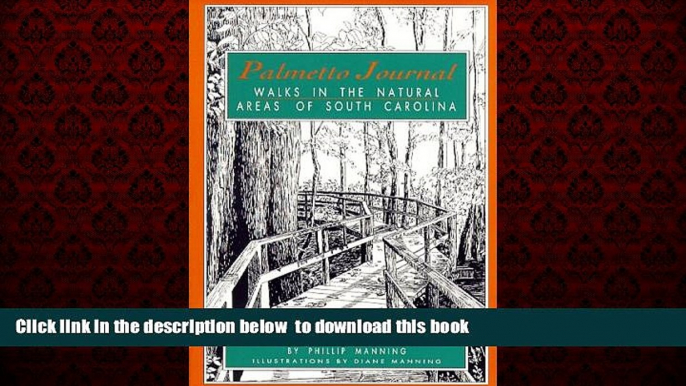 Best book  Palmetto Journal: Walks in the Natural Areas of South Carolina (Afoot in the South)