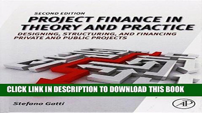 MOBI Project Finance in Theory and Practice, Second Edition: Designing, Structuring, and Financing