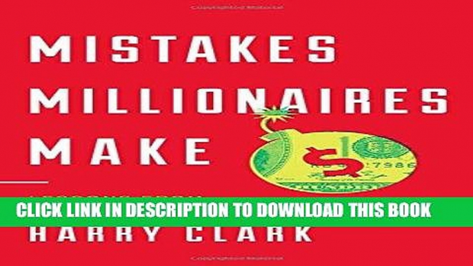 [PDF] Mistakes Millionaires Make: Lessons from 30 Successful Entrepreneurs Full Colection