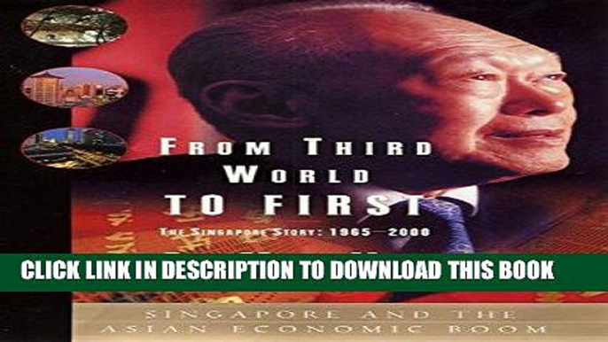 [PDF Kindle] From Third World to First: The Singapore Story - 1965-2000 Full Book