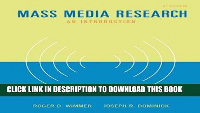 KINDLE Mass Media Research: An Introduction (with InfoTrac) (Wadsworth Series in Mass