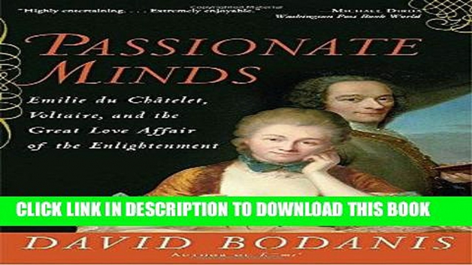 Books Passionate Minds: Emilie du Chatelet, Voltaire, and the Great Love Affair of the