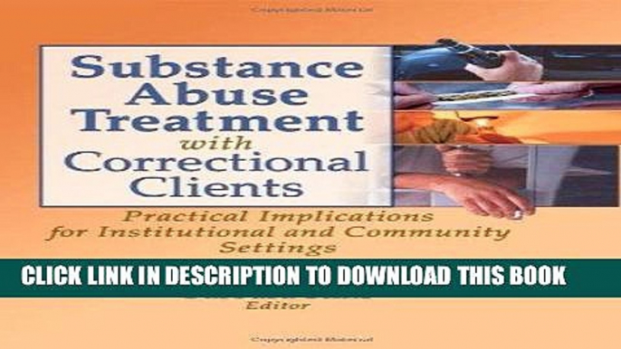 [PDF] Substance Abuse Treatment with Correctional Clients: Practical Implications for