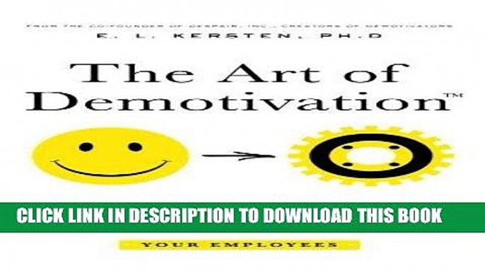 [FREE] Ebook The Art of Demotivation - Manager Edition: A Visionary Guide for Transforming Your