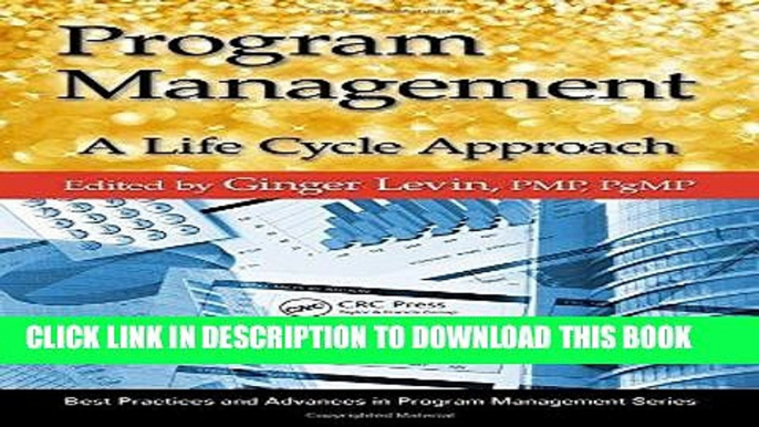 KINDLE Program Management: A Life Cycle  Approach (Best Practices and Advances in Program