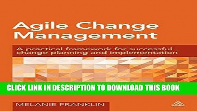 [FREE] Ebook Agile Change Management: A Practical Framework for Successful Change Planning and