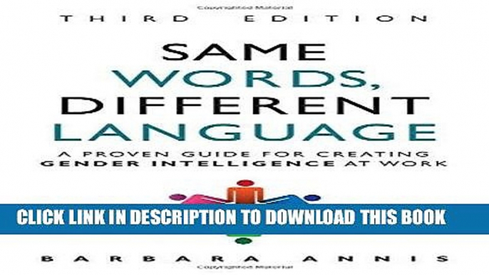 [FREE] Ebook Same Words, Different Language: A Proven Guide for Creating Gender Intelligence at