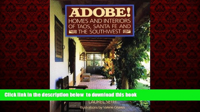 Best books  ADOBE! Homes and Interiors: of Taos, Santa Fe and the Southwest BOOOK ONLINE