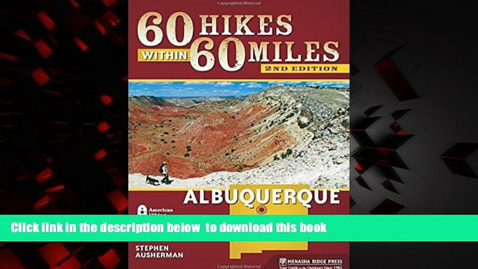 liberty book  60 Hikes Within 60 Miles: Albuquerque: Including Santa Fe, Mount Taylor, and San