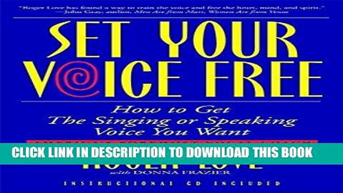 [FREE] Ebook Set Your Voice Free: How To Get The Singing Or Speaking Voice You Want PDF Online