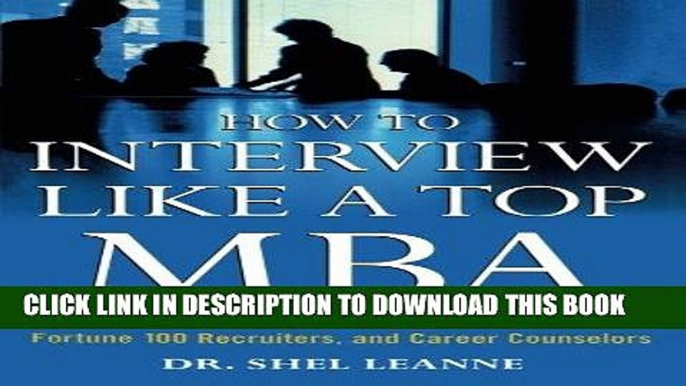 [FREE] Download How to Interview Like a Top MBA: Job-Winning Strategies From Headhunters, Fortune