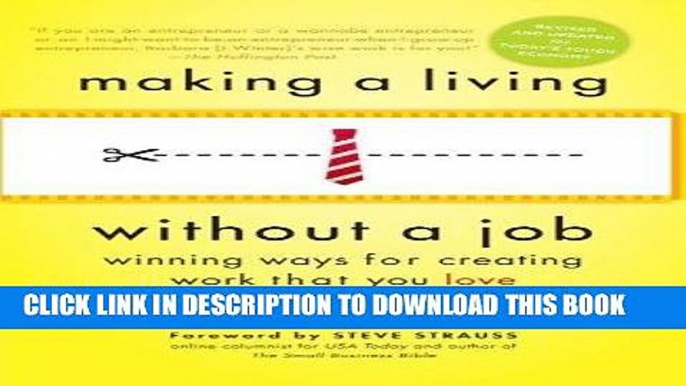 [FREE] Ebook Making a Living Without a Job, revised edition: Winning Ways for Creating Work That