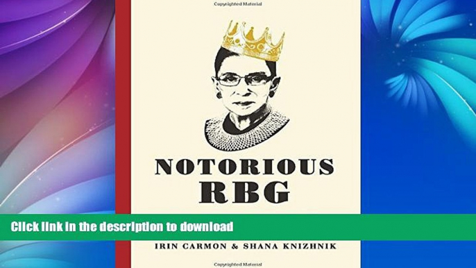 GET PDF  Notorious RBG: The Life and Times of Ruth Bader Ginsburg FULL ONLINE