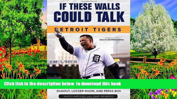 Read book  If These Walls Could Talk: Detroit Tigers: Stories from the Detroit Tigers  Dugout,