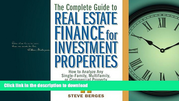 FAVORITE BOOK  The Complete Guide to Real Estate Finance for Investment Properties: How to