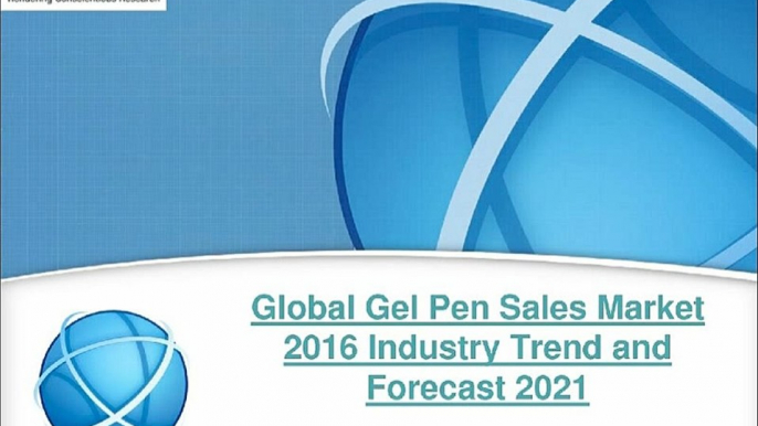 Global Gel Pen Sales Industry 2016 Report