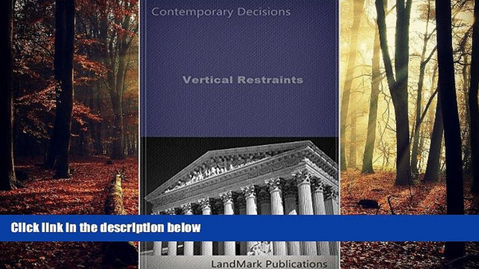 READ book  Vertical Restraints: Federal Court of Appeals Decisions (Litigator Series) LandMark